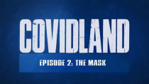 Thumbnail for COVIDLAND: The Mask (Episode 2)