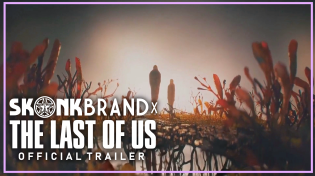 Thumbnail for THE LAST OF US | OFFICIAL TRAILER | SKANK BRAND