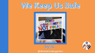 Thumbnail for Woke Kindergarten 60 Second Text: We Keep Us Safe