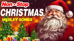 Thumbnail for Non Stop CHRISTMAS Songs Medley 2023 - 2024 🎄🎁⛄ Greatest Old Christmas Songs Medley 2023 - 2024 🎉🎉🎉 | Top Christmas Medley