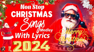 Thumbnail for Top Christmas Songs Playlist 2024 🎅🎄 Non-stop Christmas Songs Medley with lyrics 2024 🎁 (lyrics) | Christmas Music