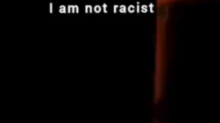 Thumbnail for I'm not racist...