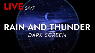 Thumbnail for 🔴 Rain and Thunder Sounds 24/7 - Dark Screen | Thunderstorm for Sleeping - Pure Relaxing Vibes