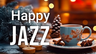 Thumbnail for Happy Lightly Winter Jazz ☕ Sweet Jazz Coffee & Positive Morning Bossa Nova Piano for Energy the day | Happy Jazz Music